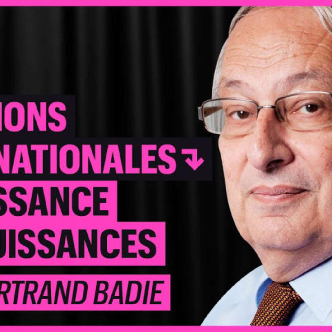 Relations internationales : impuissances des puissances avec Bertrand Badie Relations internationales : impuissances des puissances avec Bertrand Badie