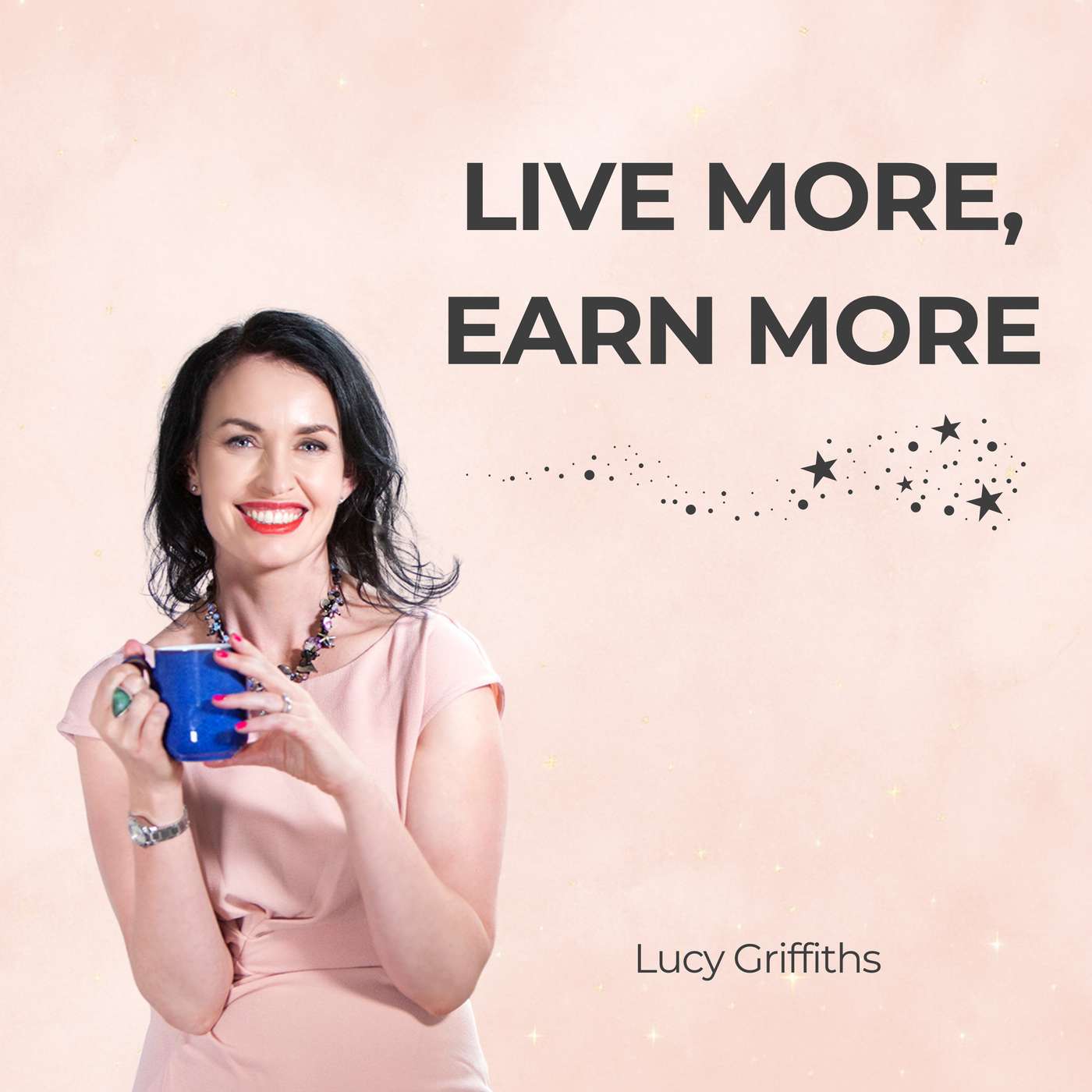 Live More, Earn More