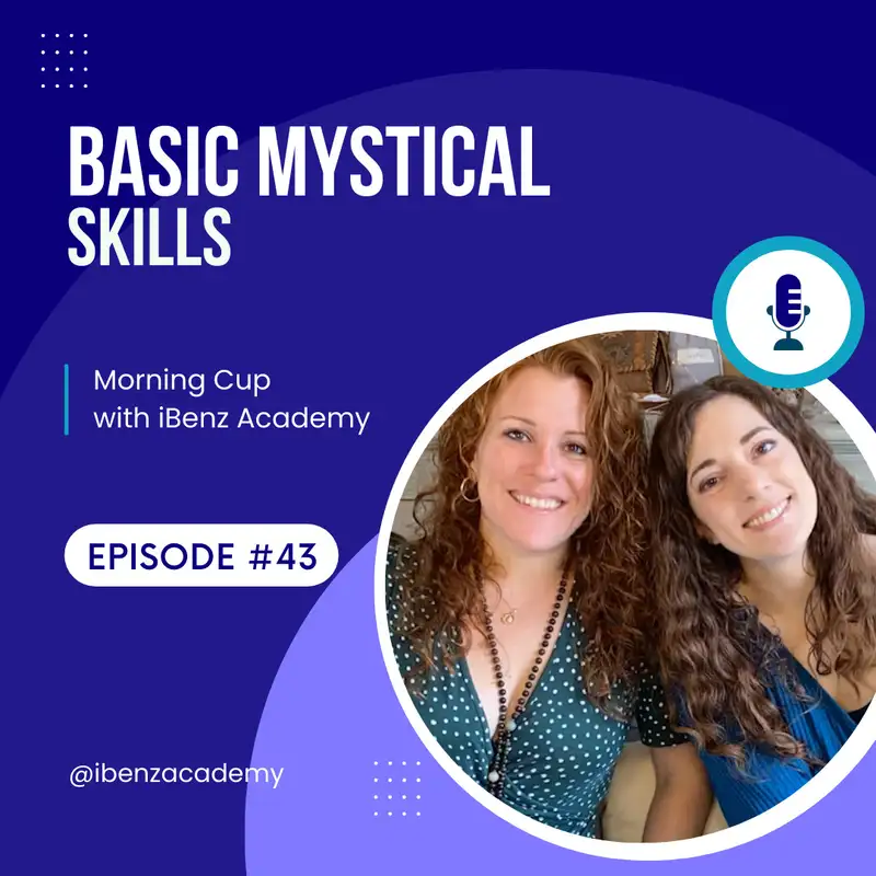 Basic Mystical Skills - Morning Cup with iBenz Academy - Episode 43