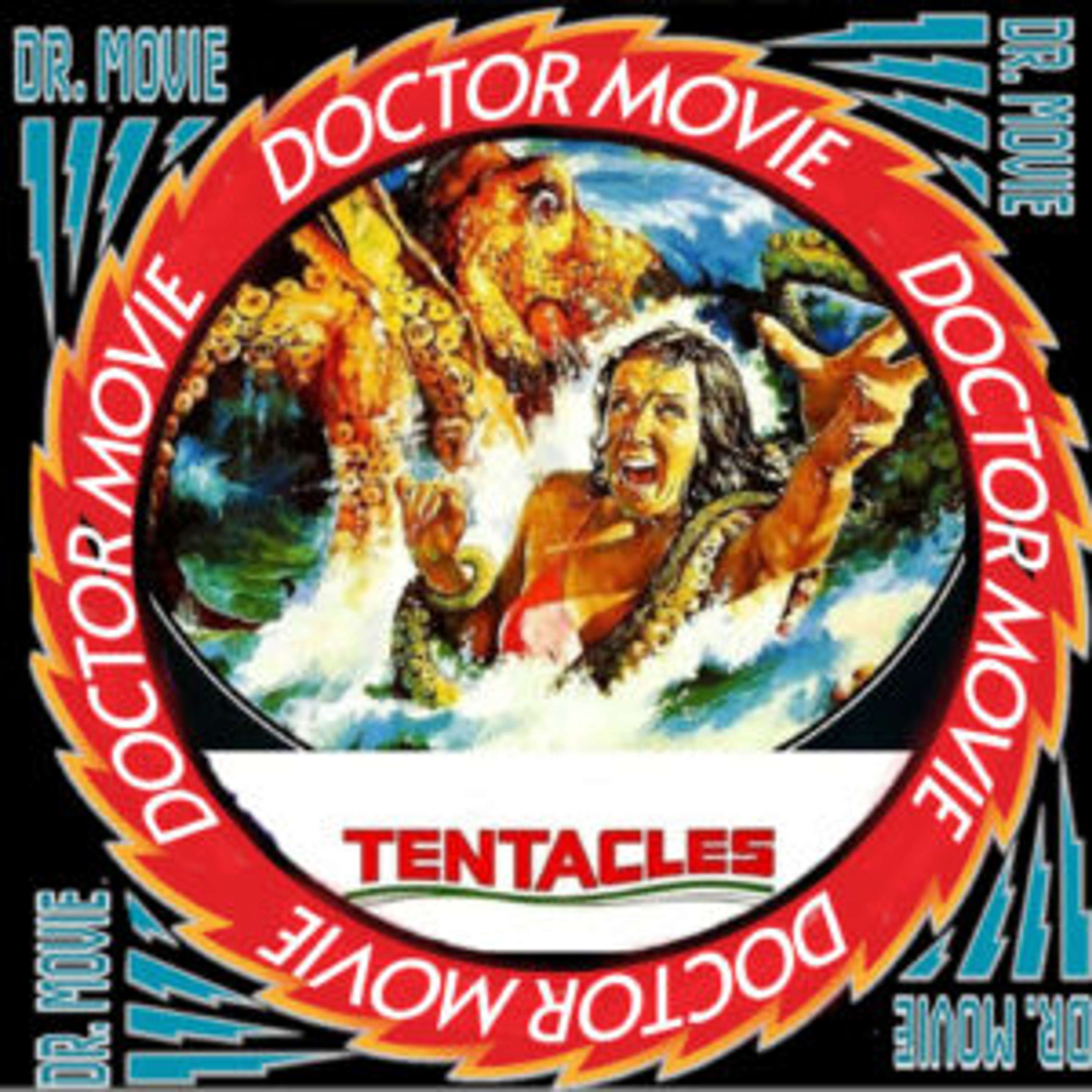 Doctor Movie: 215: Tentacles - podcast episode cover