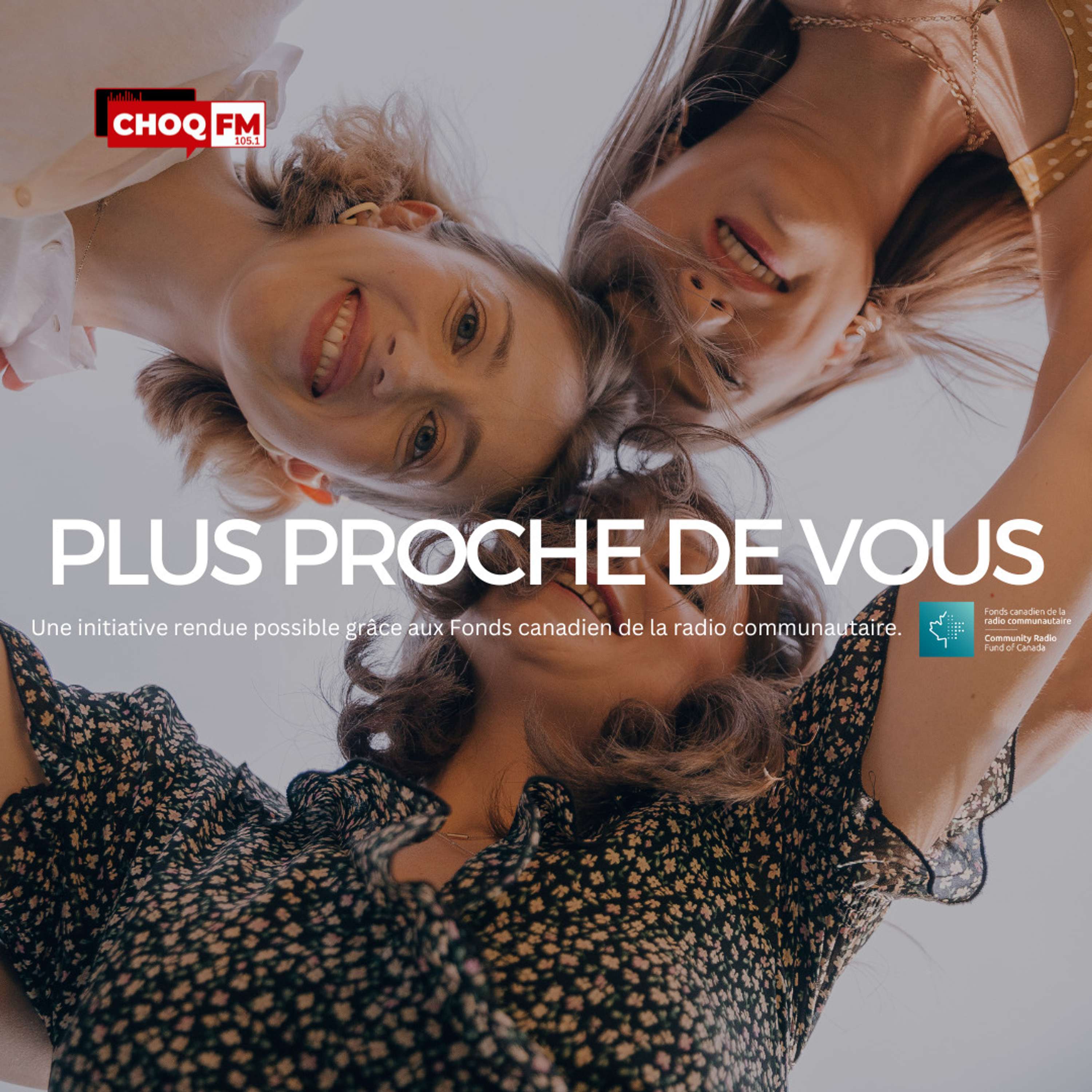 Plus proche de vous sur CHOQFM 105.1