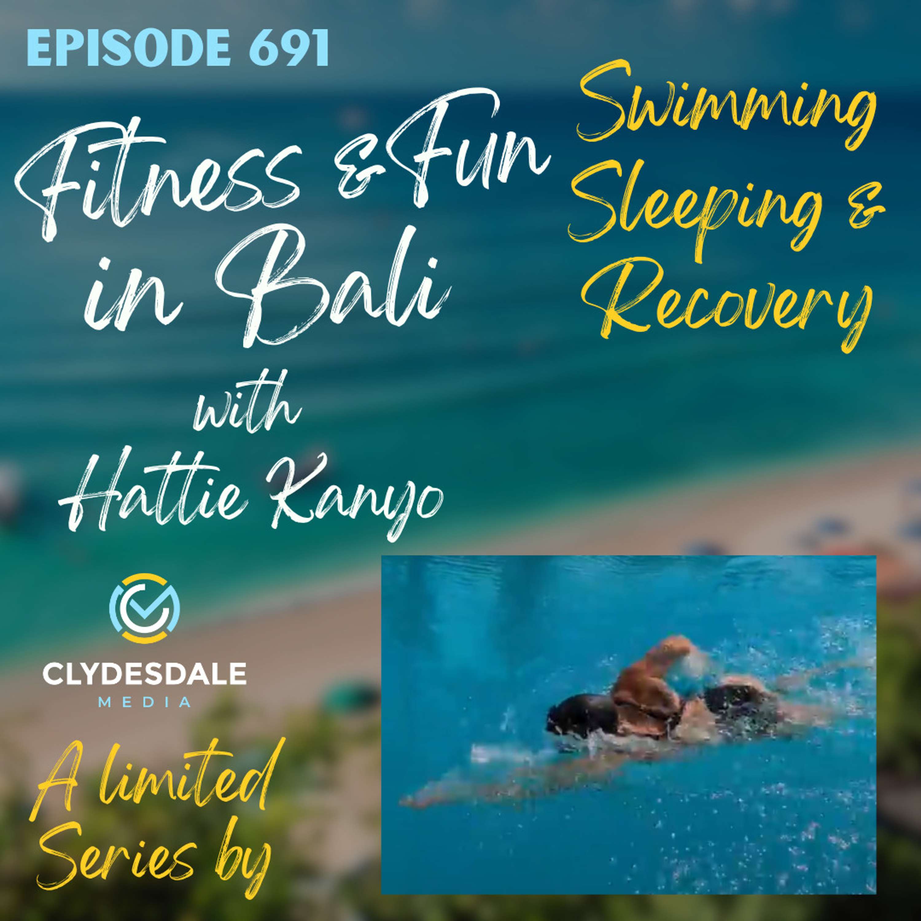 Fitness & Fun in Bali with Hattie Kanyo - Swimming, Sleep and Recovery