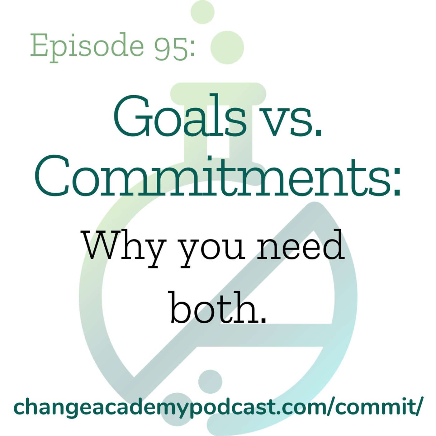 Goals vs. Commitments: Why you need both