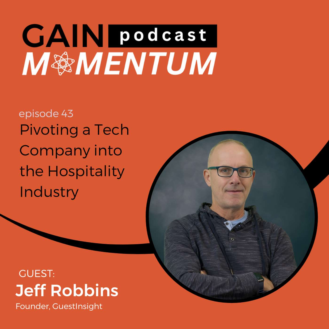 Pivoting a Tech Company into the Hospitality Industry | with Jeff Robbins