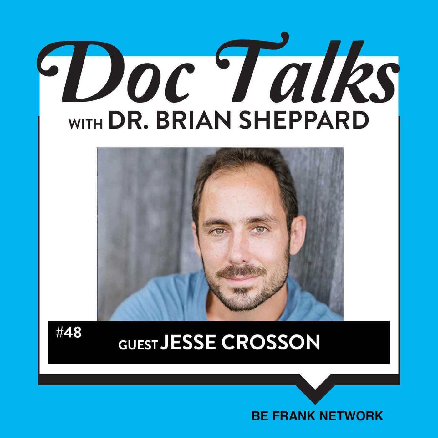 Ep 48 - Jesse Crosson