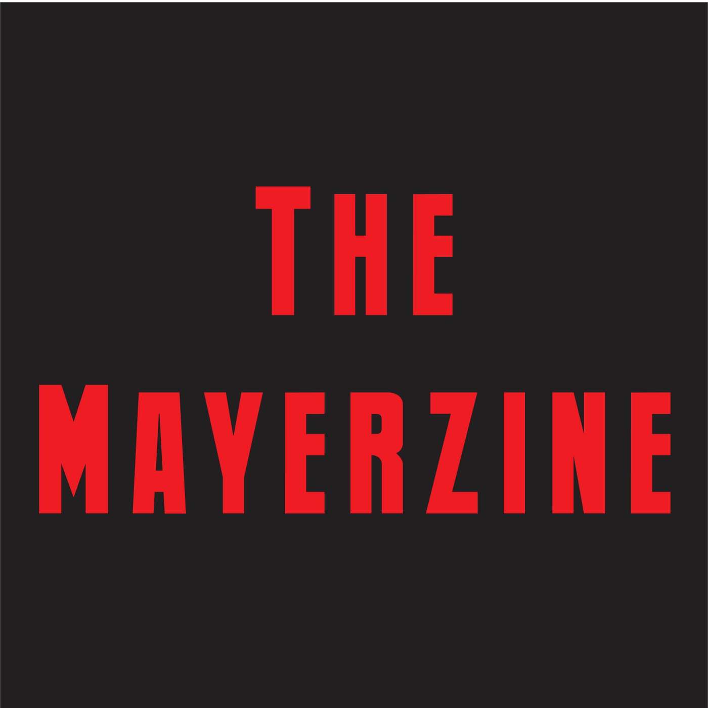 The Mayerzine