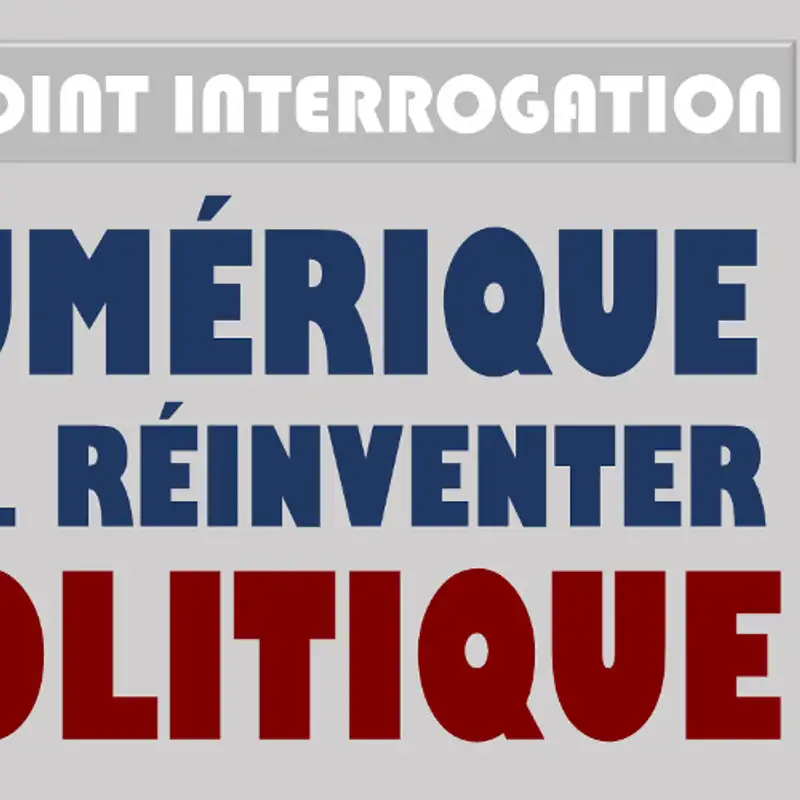 Le Point Interrogation: le numérique va-t-il réinventer la politique?
