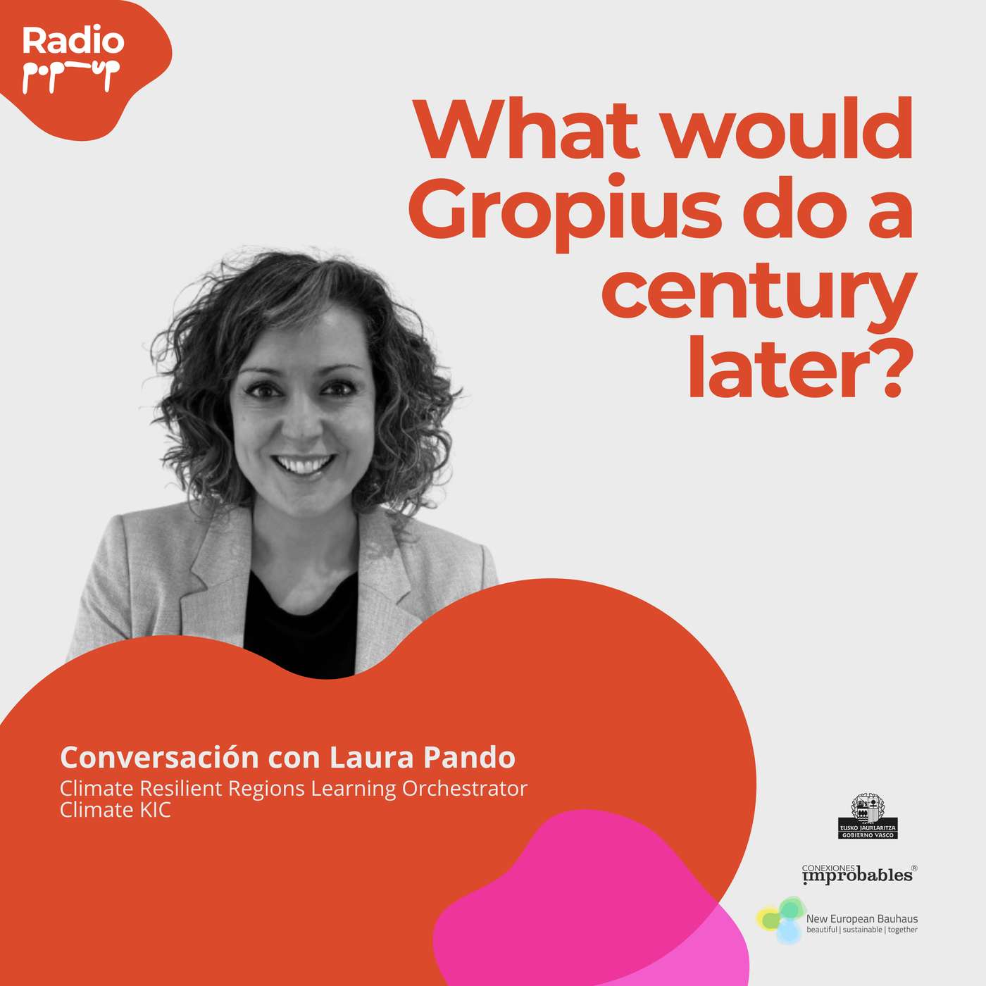 What would Gropius do a century later? - Radio PopUp