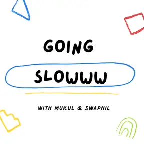 Going Slow