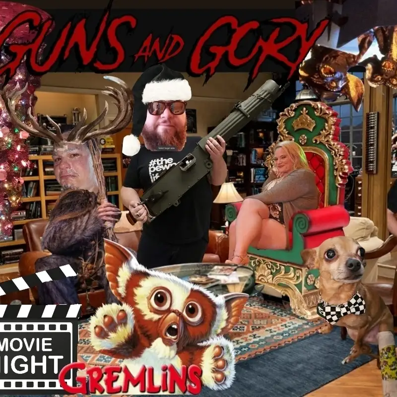 Guns and Gory Present: GREMLINS MOVIE NIGHT!!!!