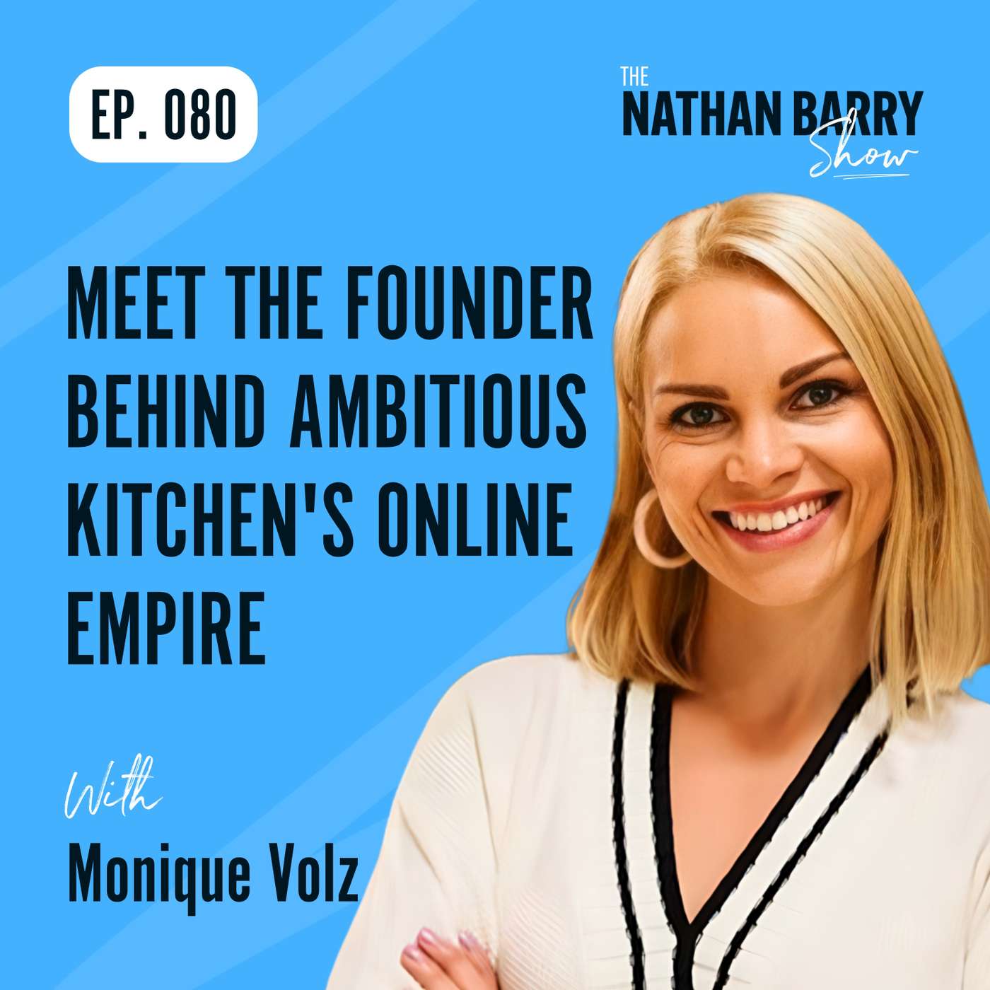 Meet The Founder Behind Ambitious Kitchen's Online Empire | 080