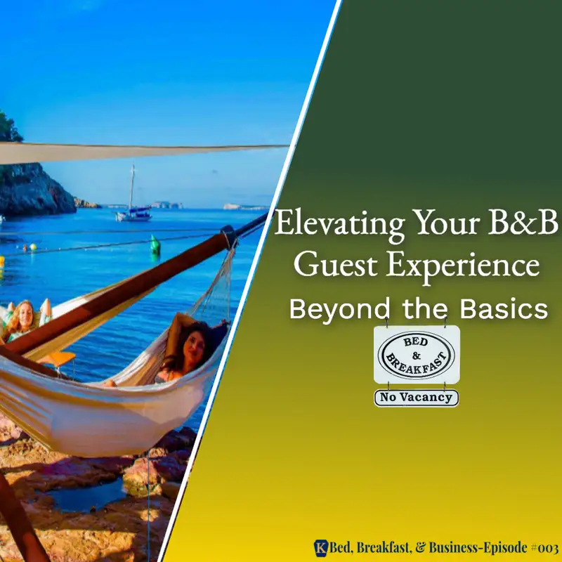 Elevating Your B&B Guest Experience | Beyond the Basics-003
