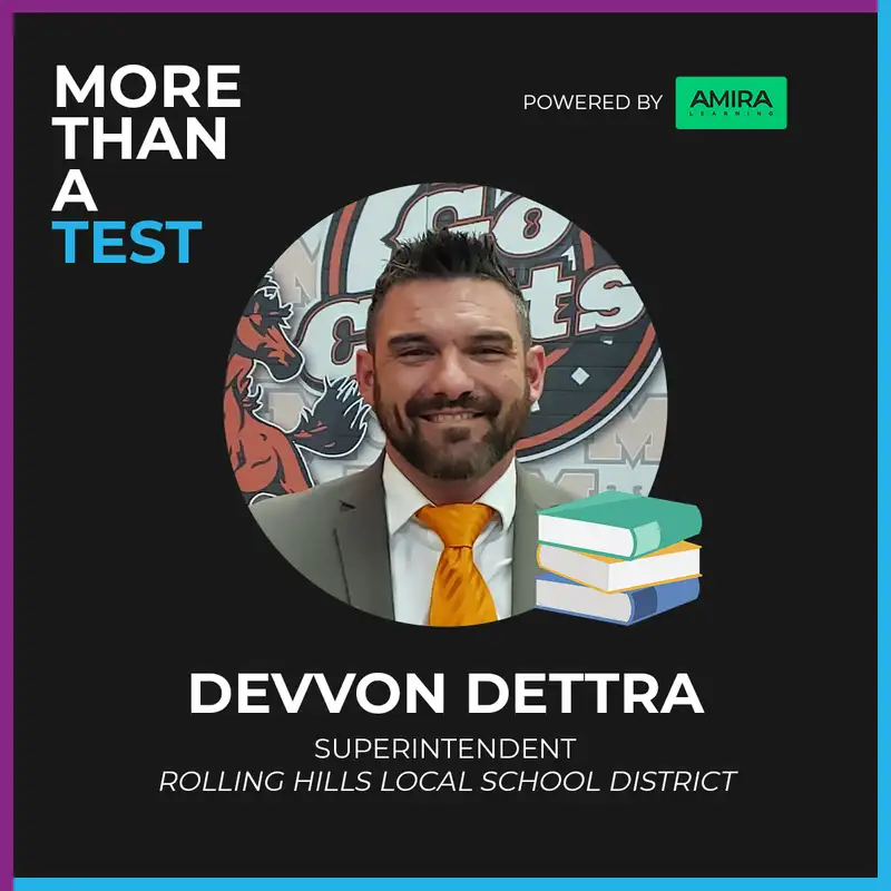 Leading a Rural School District: Challenges and Opportunities with Devvon Dettra