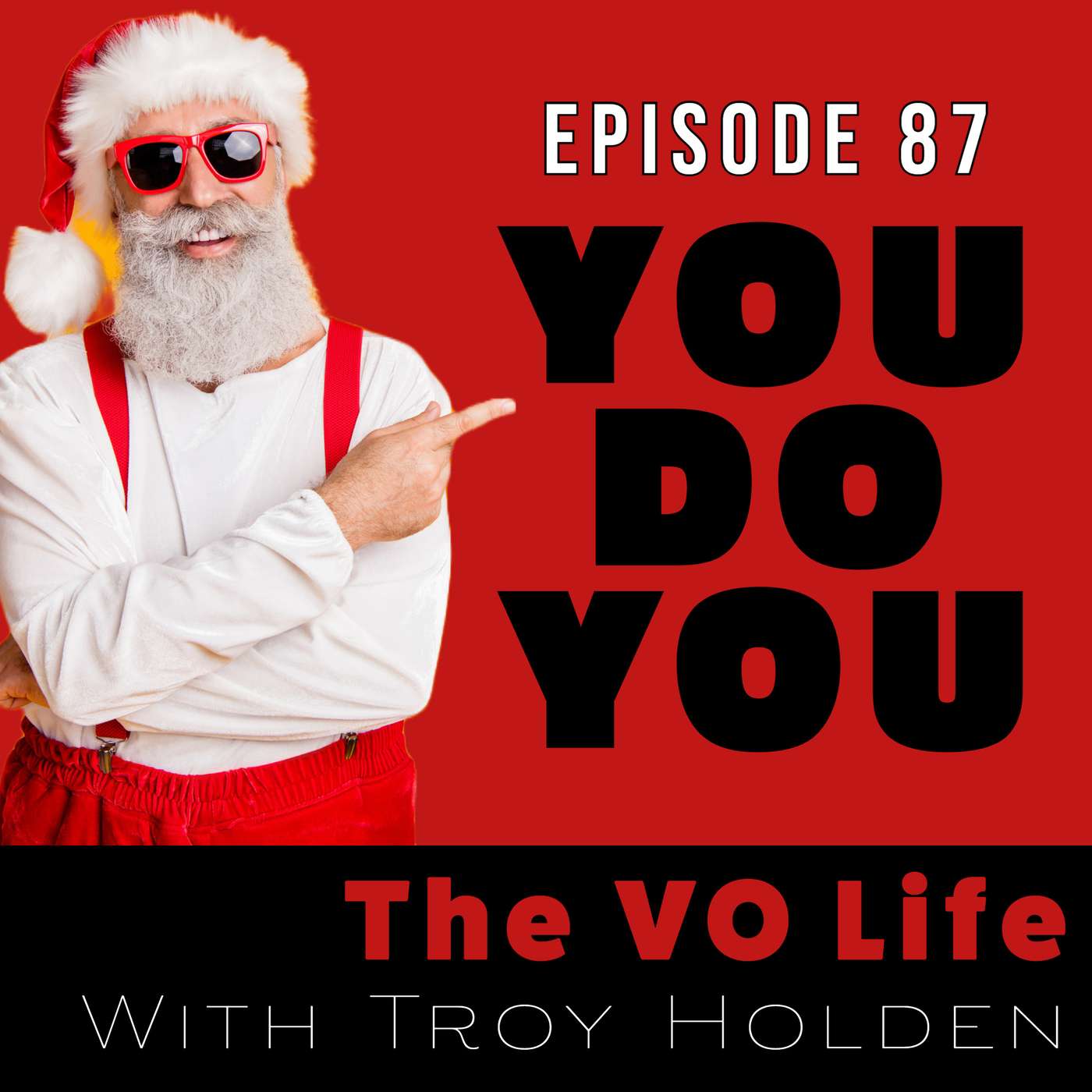 The VO Life EP 87 -Winter Shorts 2- You Do You!