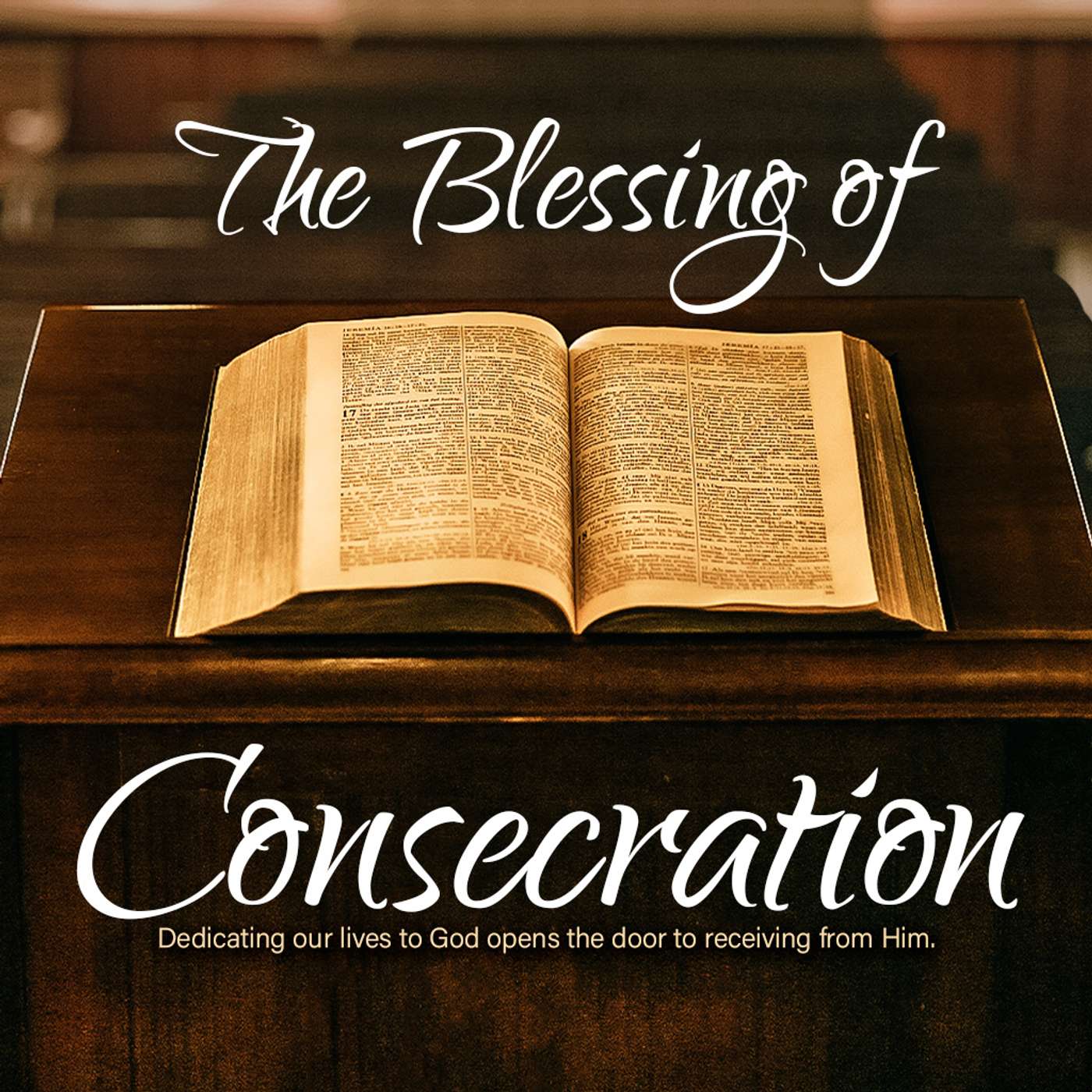The Blessing of Consecration The Blessing of Consecration