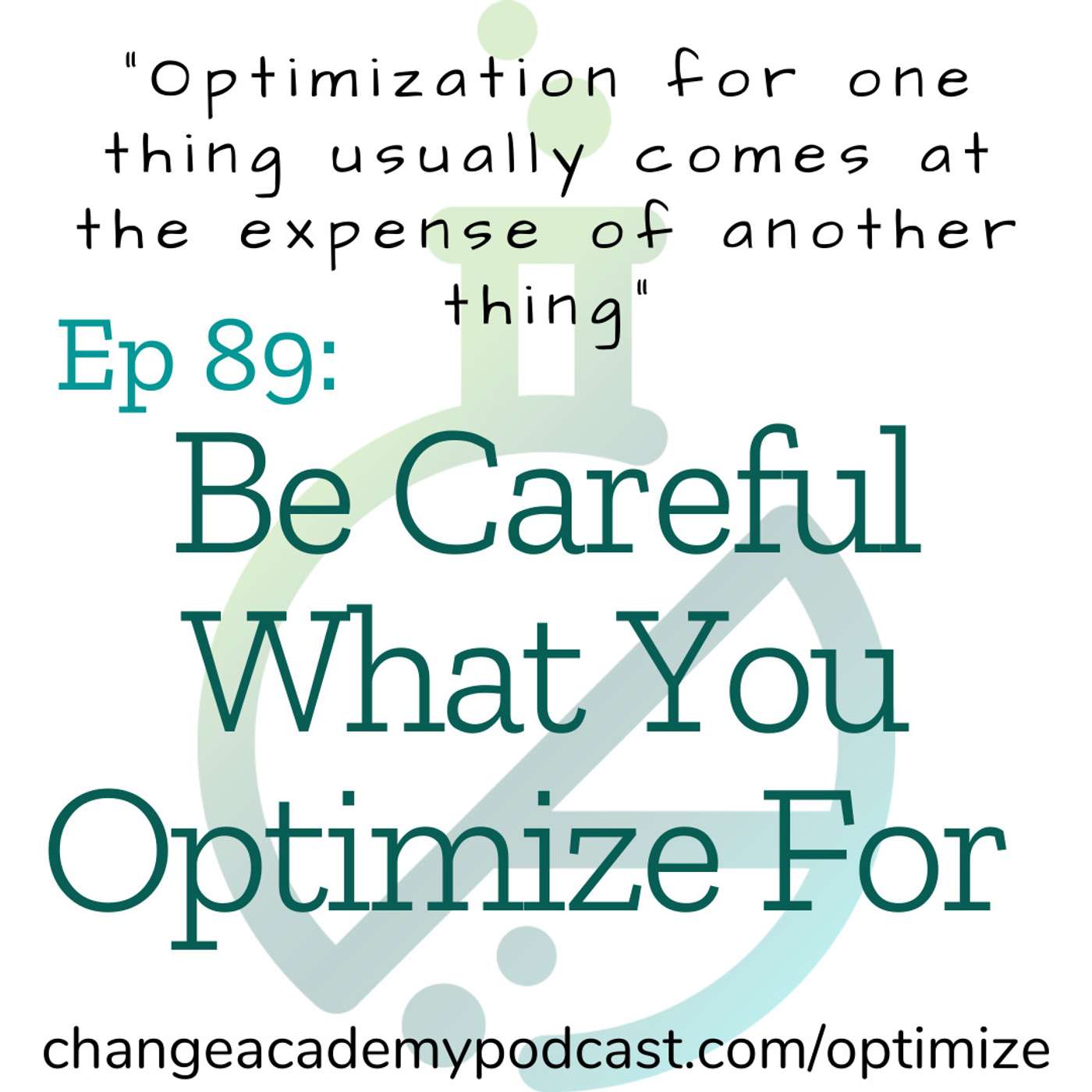 Be Careful What You Optimize For
