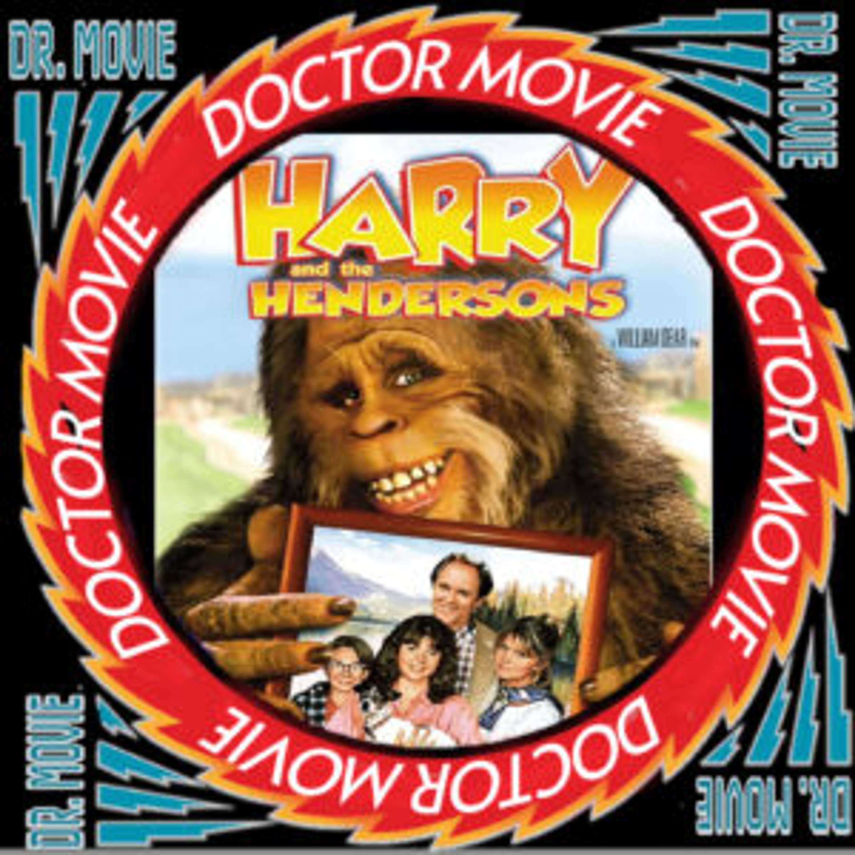 Doctor Movie: Episode 300 : Harry And The Hendersons - podcast episode cover