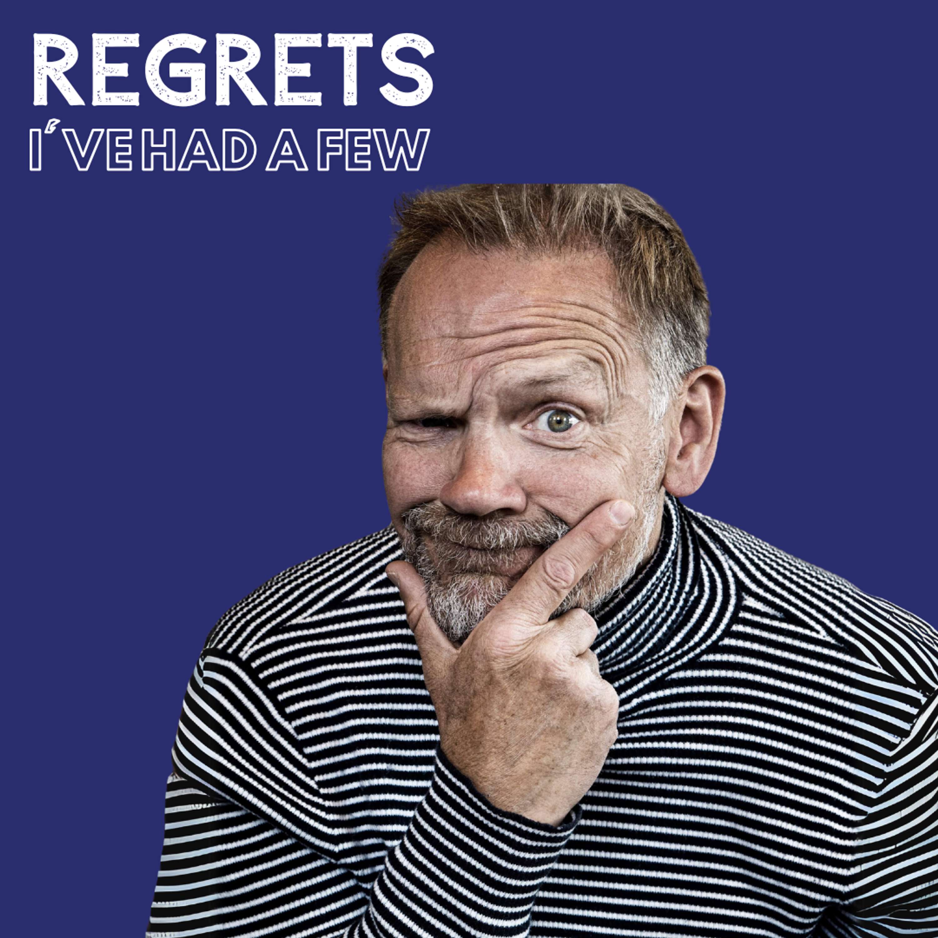 Regrets, I\'ve Had a Few