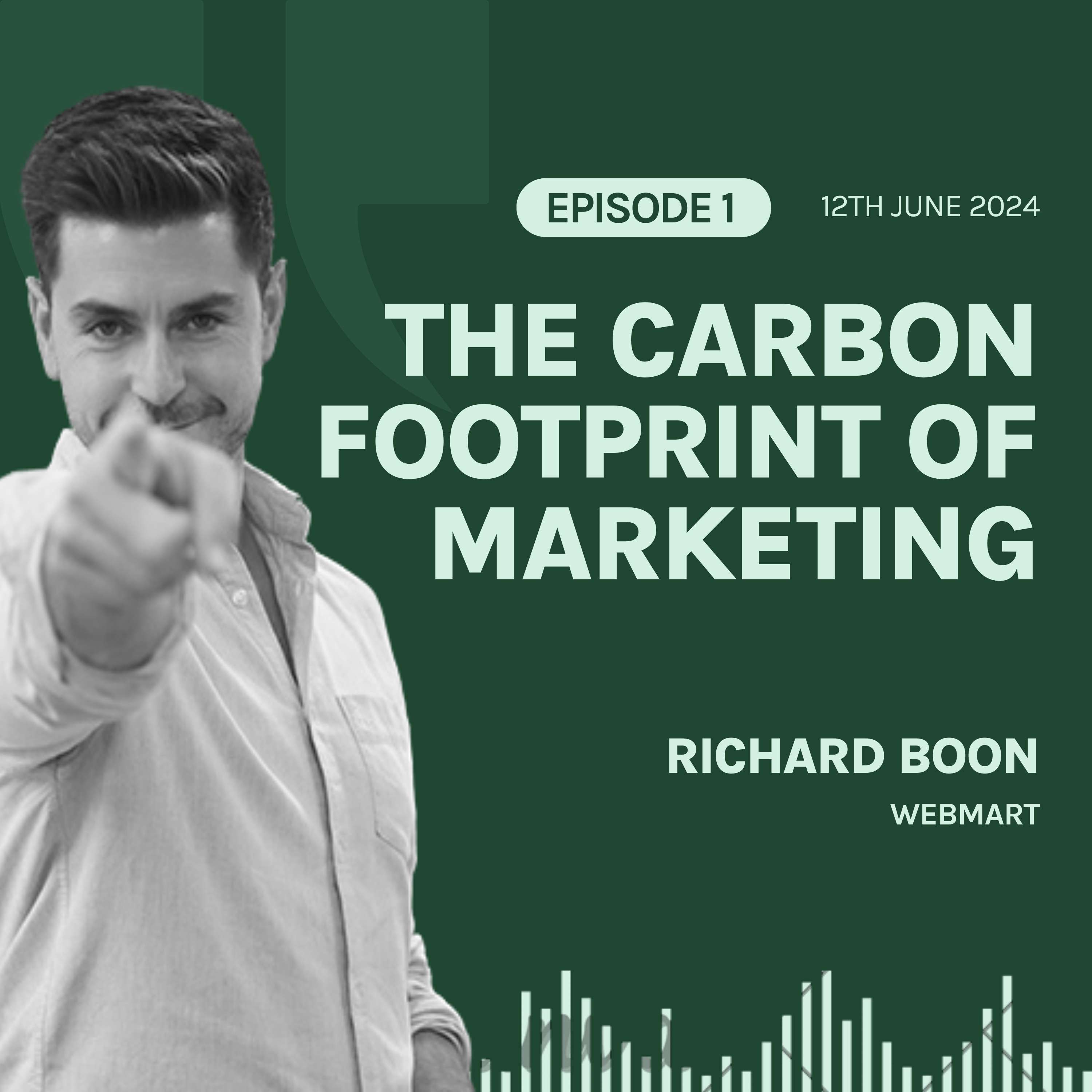 S5E1 'The Carbon Footprint of Marketing', with Richard Boon 👣