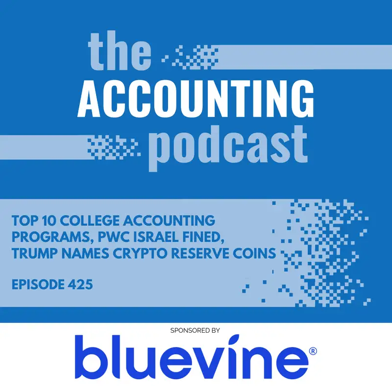 Top 10 College Accounting Programs, PwC Israel Fined, Trump Names Crypto Reserve Coins