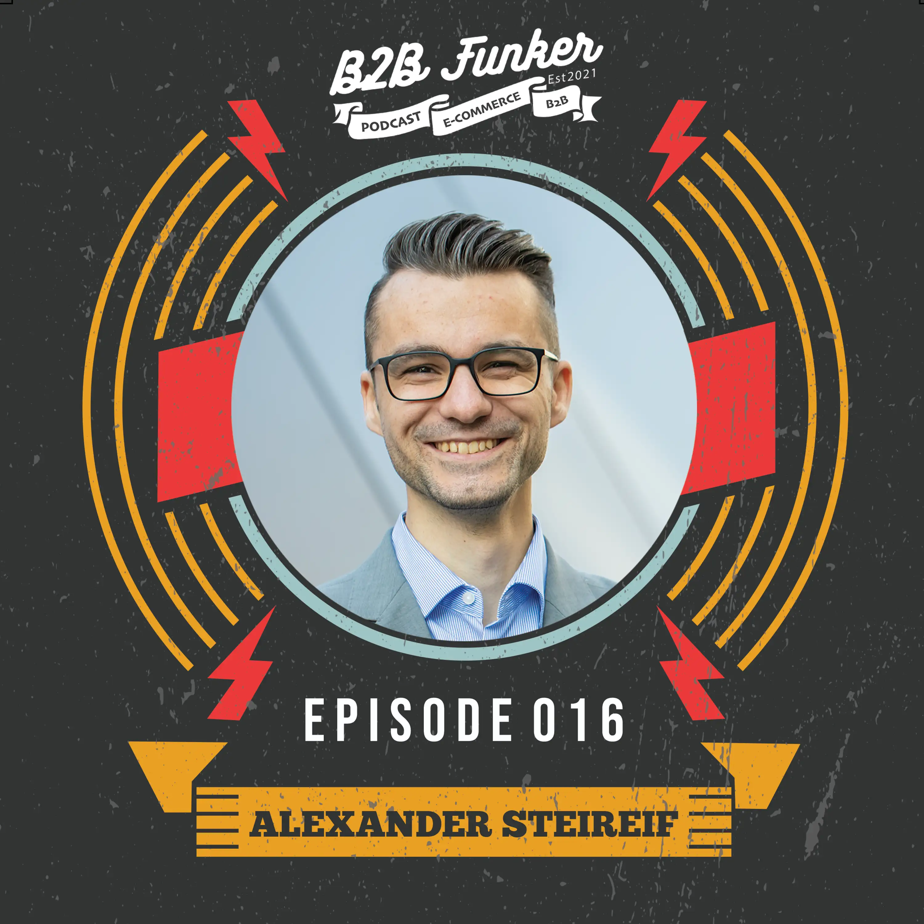 Podcast-Cover: B2B #016 - Wie geht es weiter für den B2B E-Commerce im Mittelstand? mit Alexander Steireif