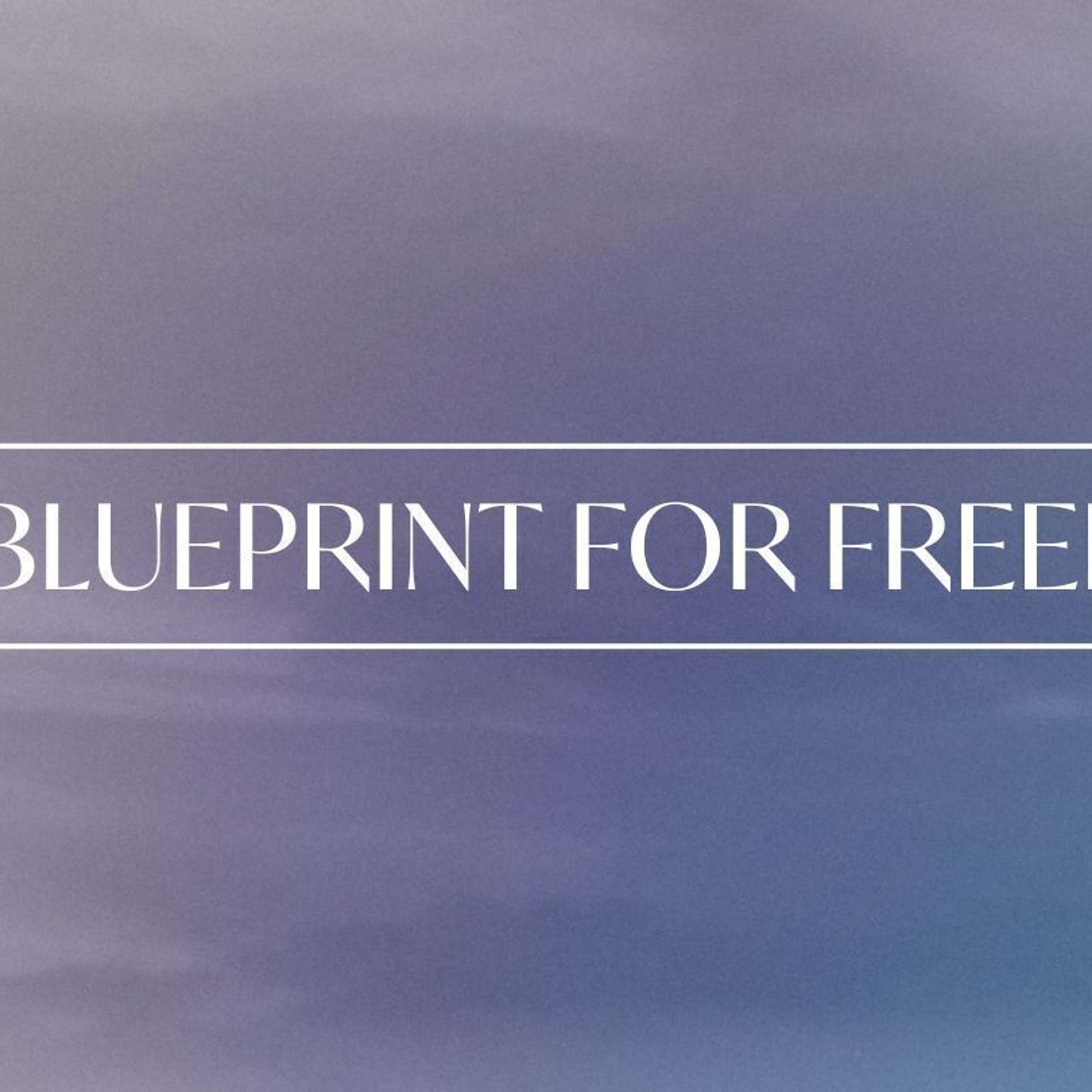 The Blueprint for Freedom: Two Questions from God