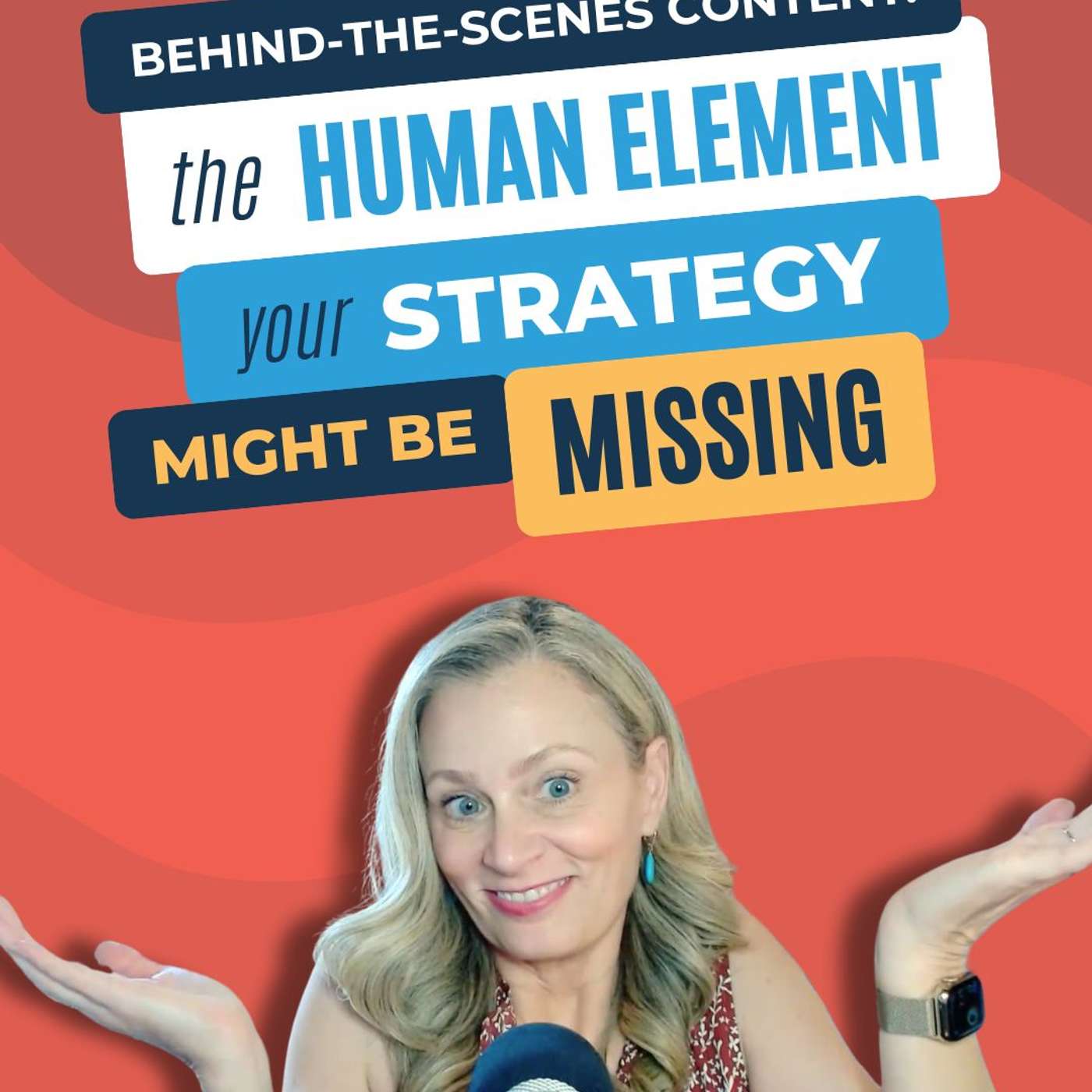 #232 - Behind-the-Scenes Content: The Human Element Your Strategy Might Be Missing