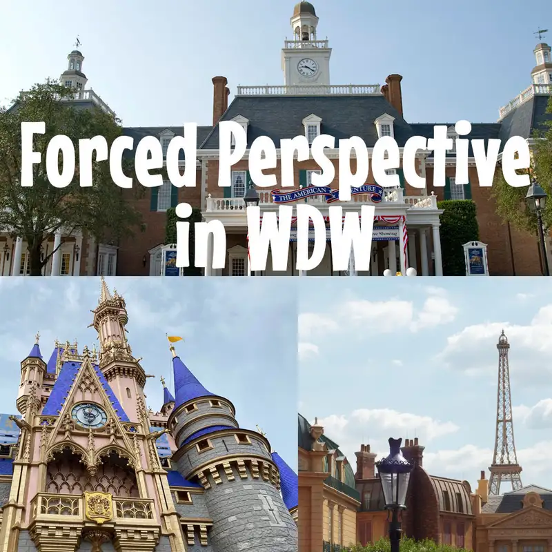 Episode 160: Forced Perspective in WDW