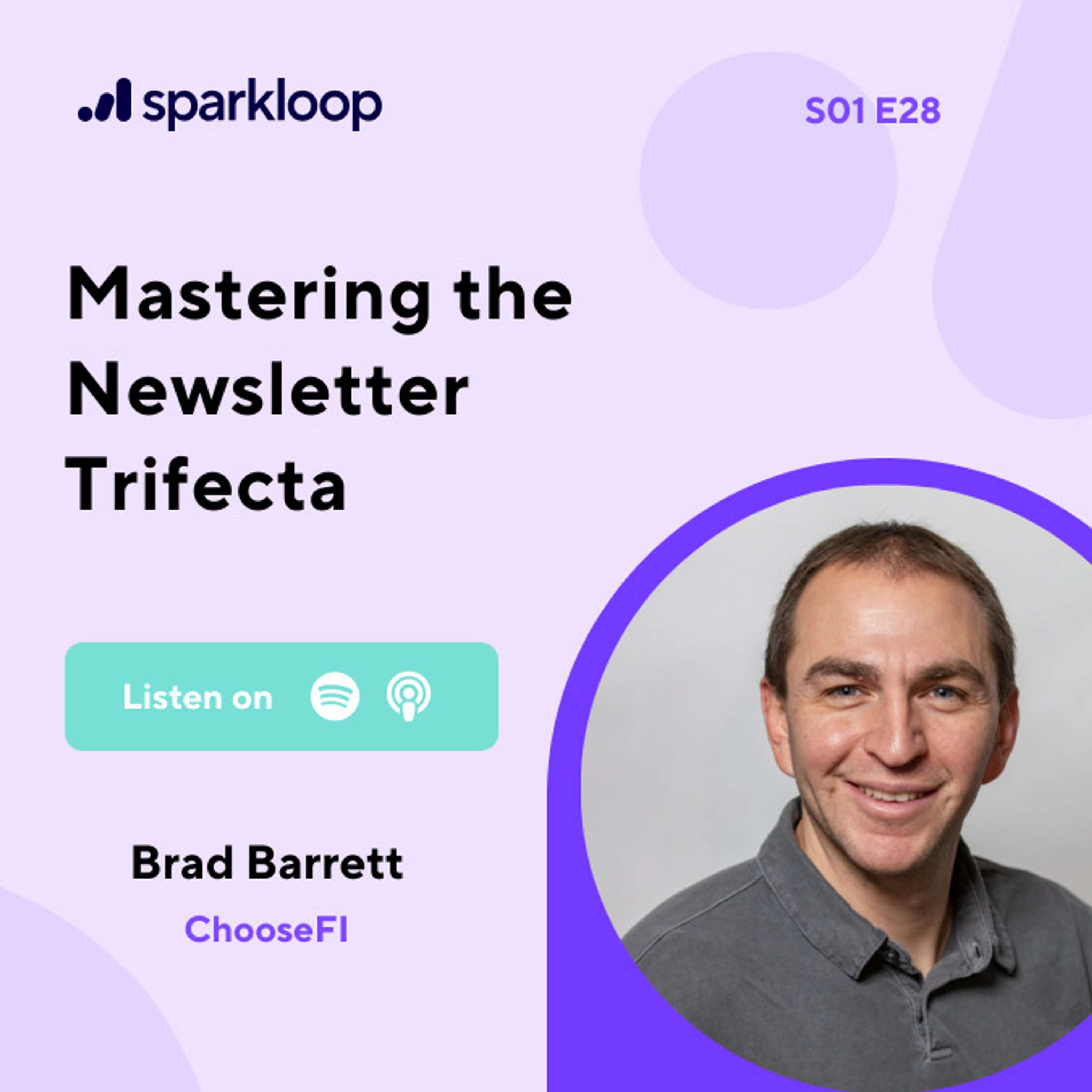 Mastering the Newsletter Trifecta of Community, Growth, and Revenue — with Brad Barrett of ChooseFI