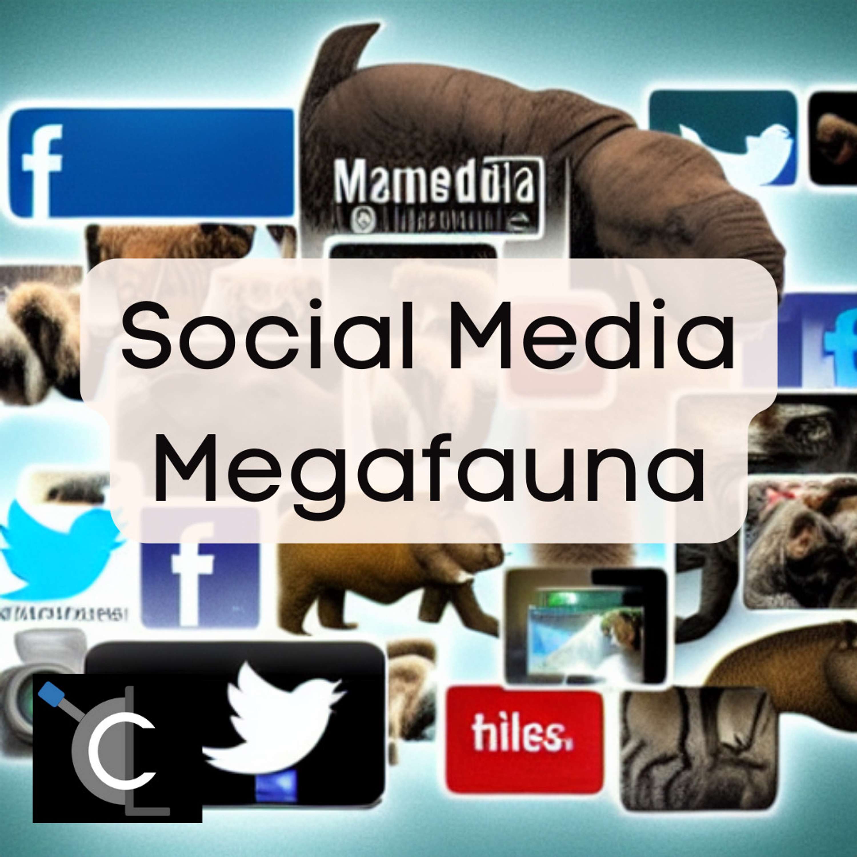 Social Media Megafauna
          
          
            
              [32]