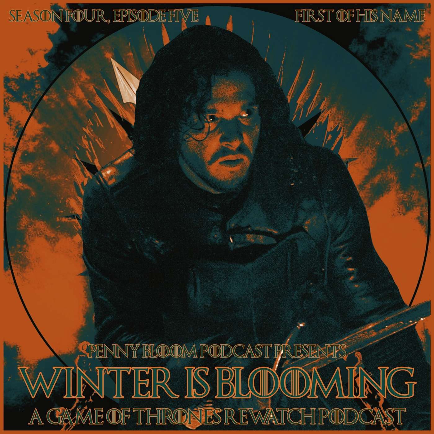 Winter is Blooming • Game of Thrones #405 • “First of His Name”