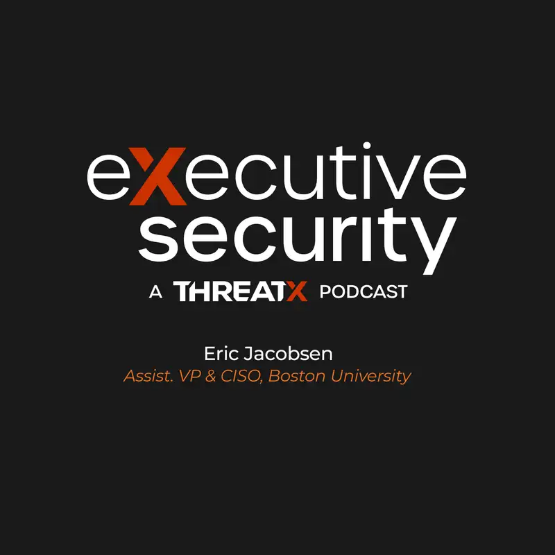 Working in Cybersecurity at a University With Eric Jacobsen of BU