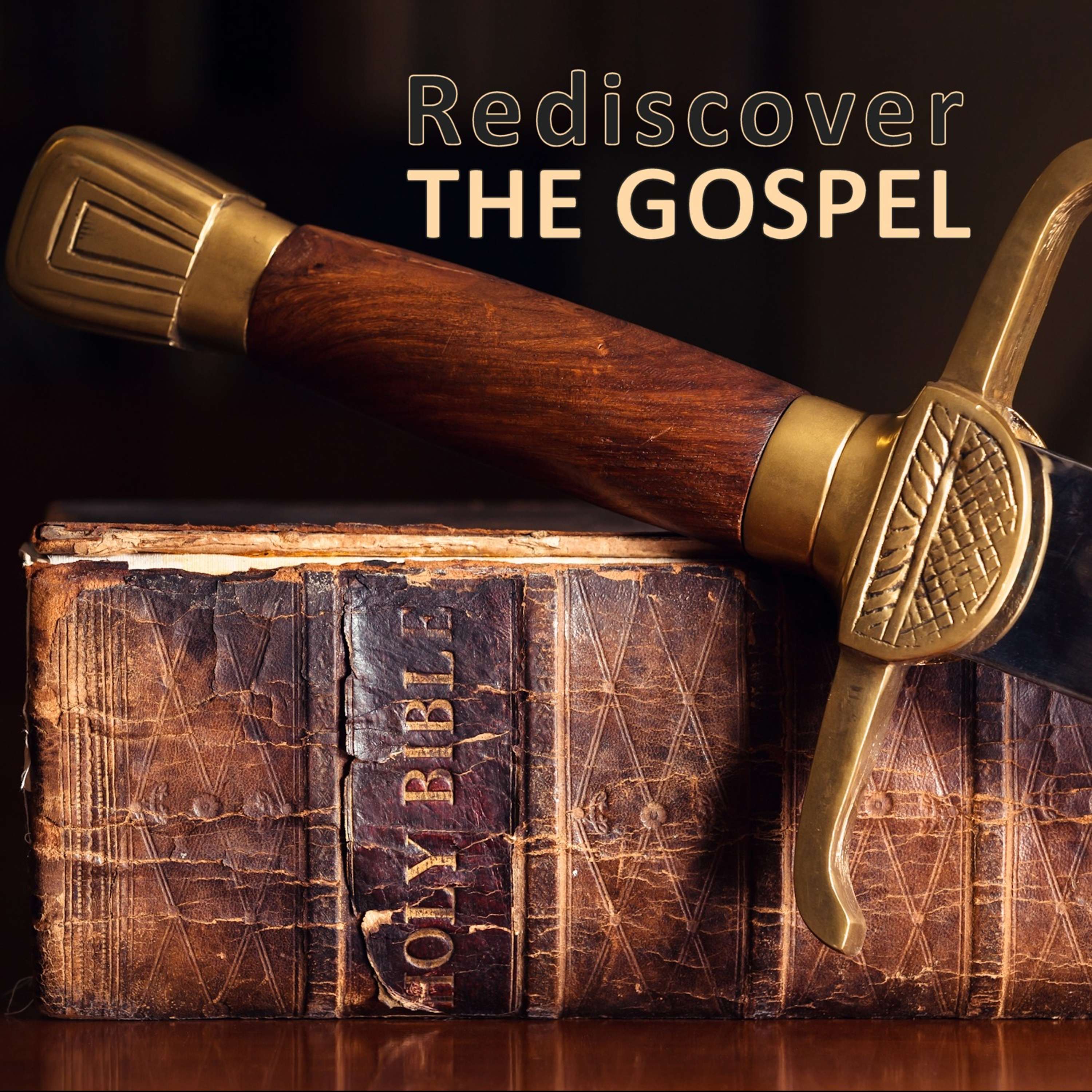 Rediscover the Gospel