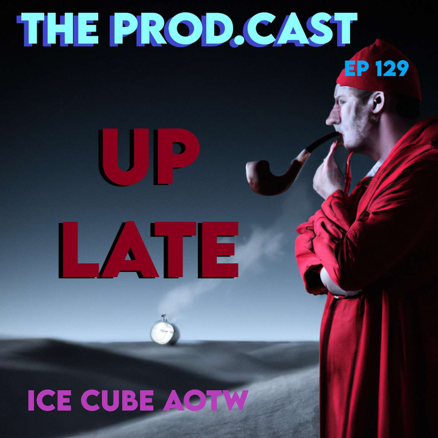 Up Late (Ice Cube AOTW) Up Late (Ice Cube AOTW)