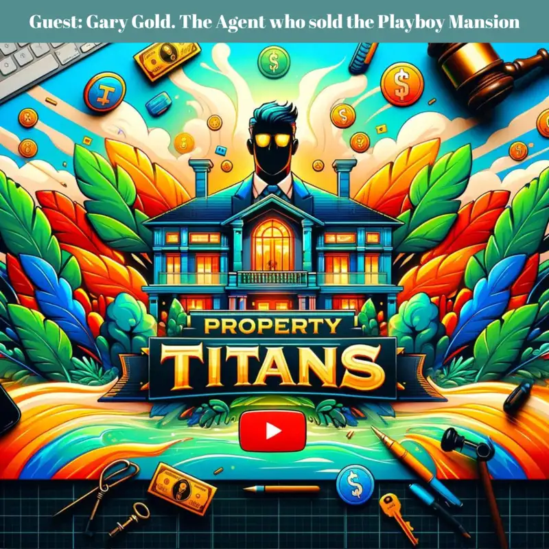Property Titans Podcast: Gary Gold