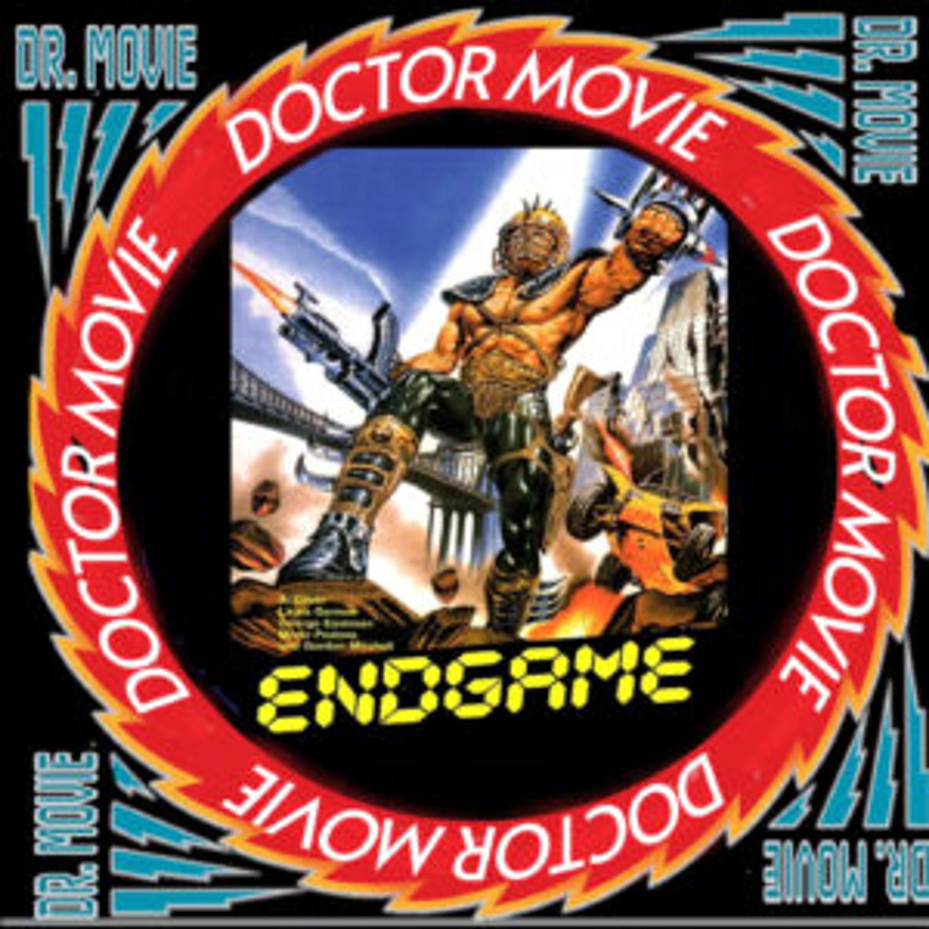 Doctor Movie: Episode 316: Endgame - podcast episode cover