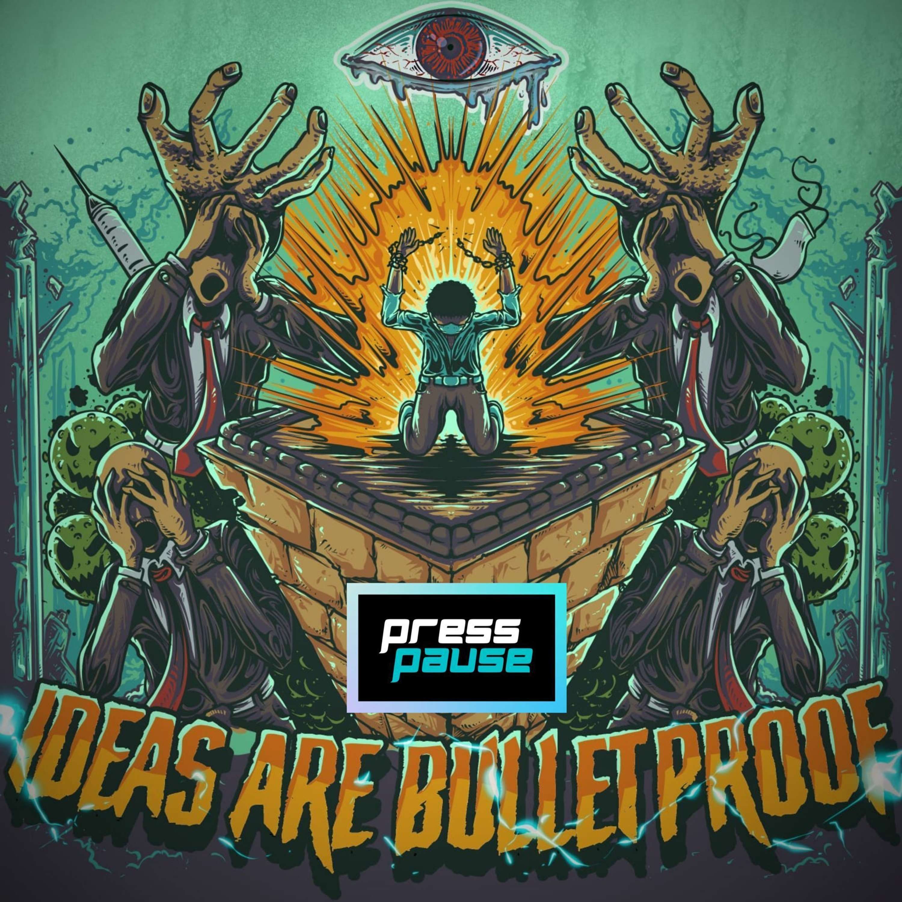 IDEAS ARE BULLETPROOF (THE PODCAST)