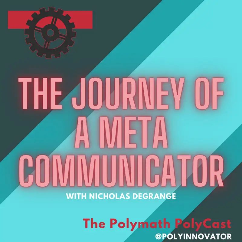 The Journey of a Meta Communicator with Nicholas DeGrange [Interview]