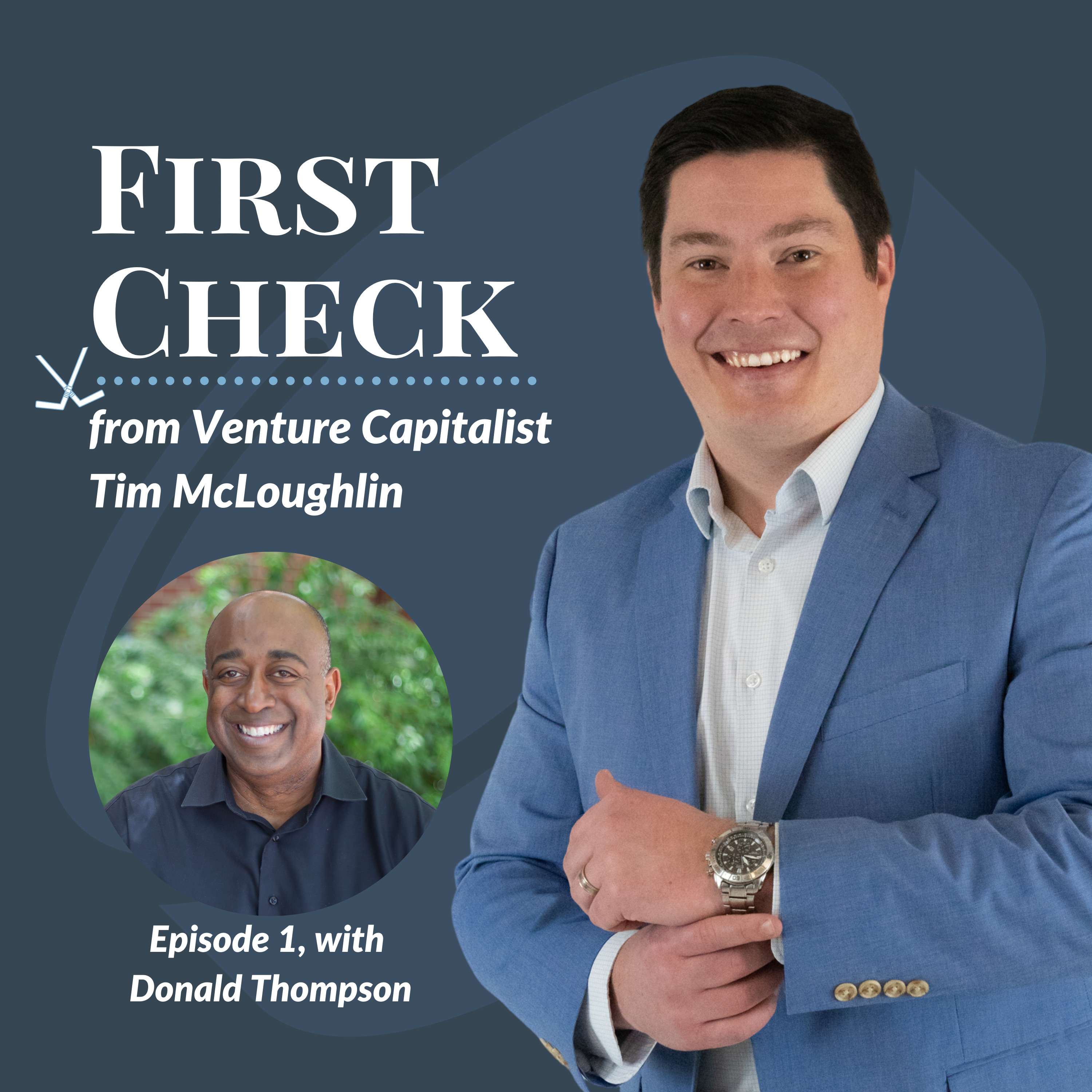 First Check, with Venture Capitalist Tim McLoughlin