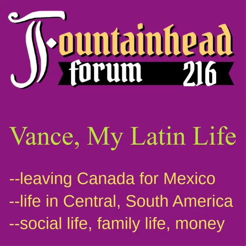 FF-216: Vance from My Latin Life on expat life in Central and South America