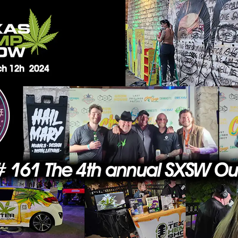 Episode # 161  -  LIVE 4TH ANNUAL CHEECH & CHONG OUTLAW PARTY - SXSW