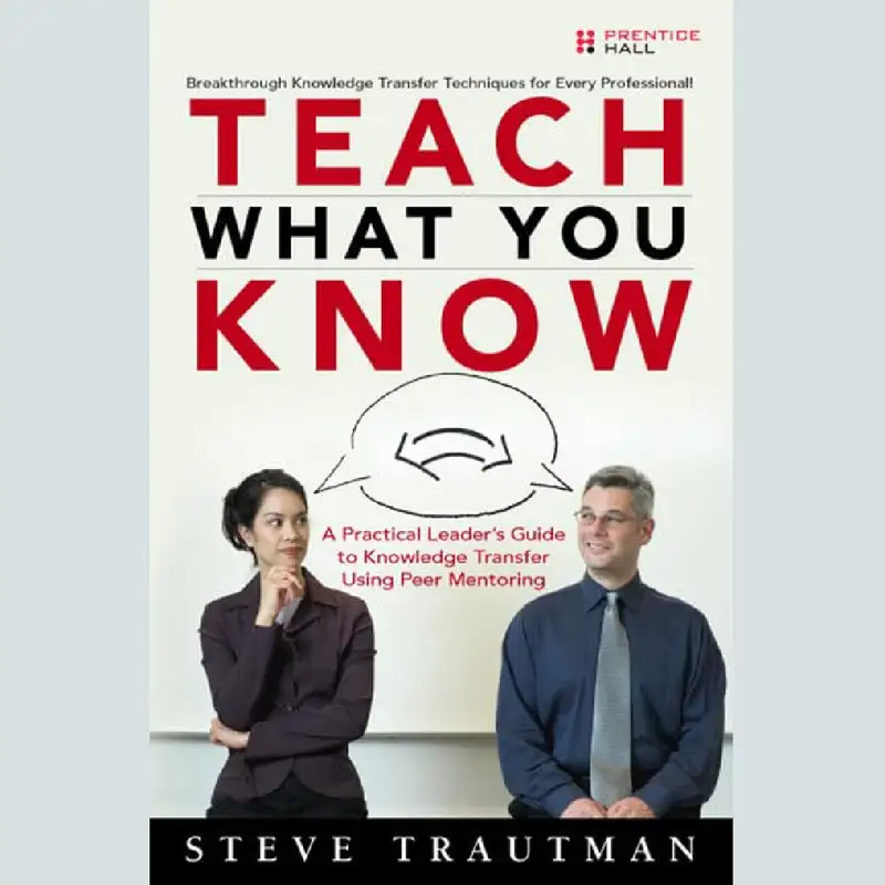 Teach What You Know by Steve Trautman