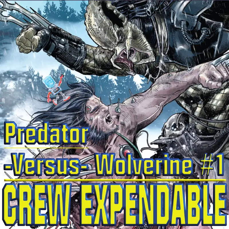 Discussing Predator Versus Wolverine #1 [With Danny from the Next Issue Podcast]