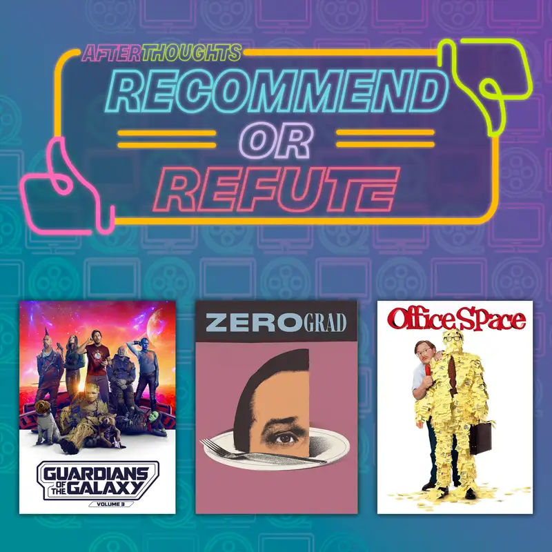 Recommend or Refute: Guardians of the Galaxy 3, Zerograd, and Office Space