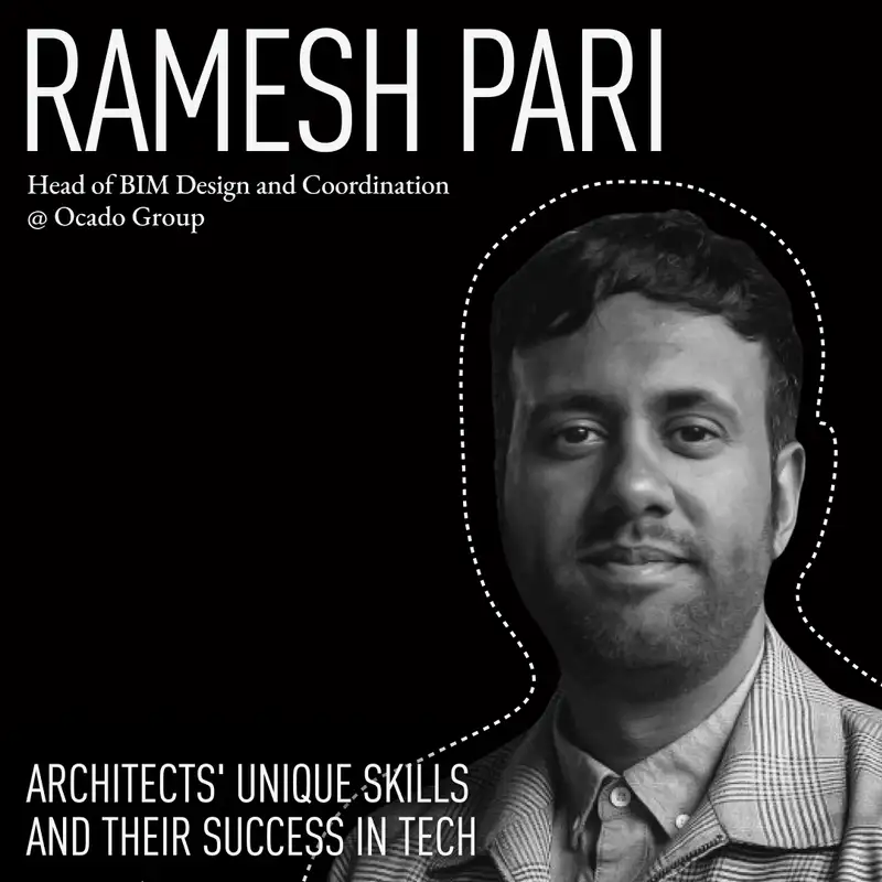 Architects' Unique Skills and Their Success in Tech with Ocado Group's Ramesh Pari