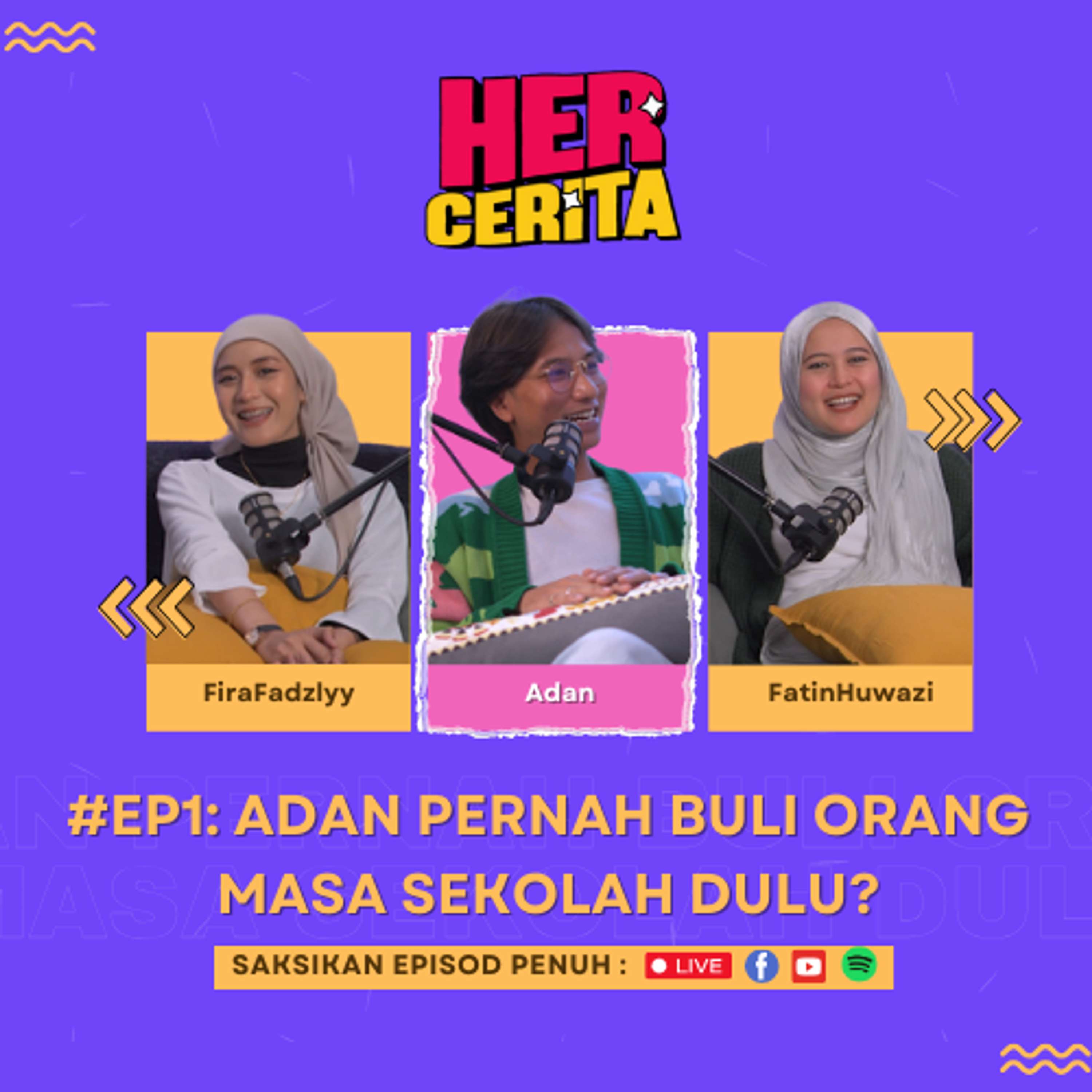 Adan Pernah Buli Orang Masa Sekolah Dulu? S1/EP1