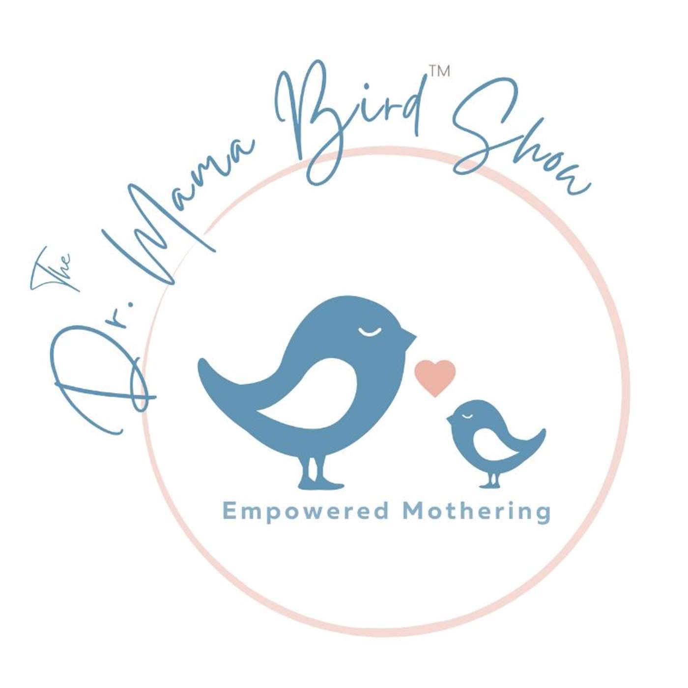 The Dr. Mama Bird Show