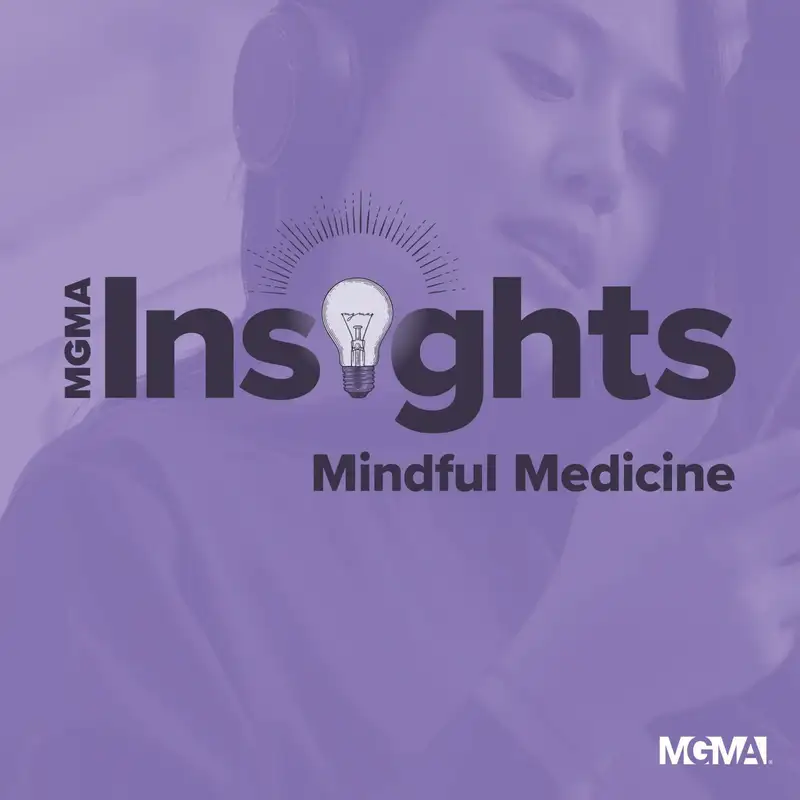 Mindful Medicine: Beating Burnout for More Effective Leadership