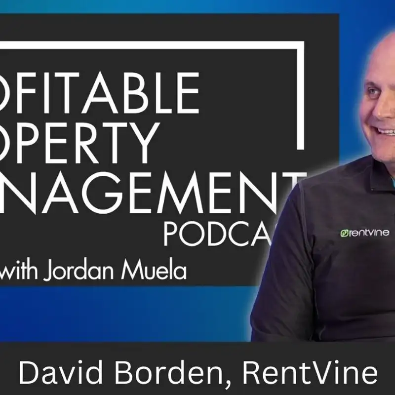168: From Military to Property Management - David Borden's Entrepreneurial Journey
