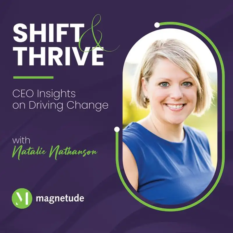Shift & Thrive: CEO Insights on Driving Change